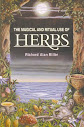 The Magical And Ritual Use Of Herbs